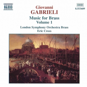 GABRIELI: Music for Brass, Vol. 1 by Giovanni Gabrieli