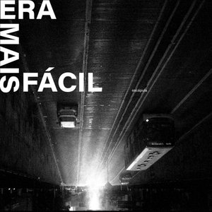 era mais fácil