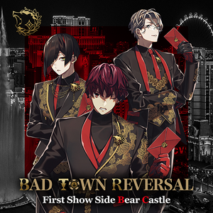 BAD TOWN REVERSAL First Show Side Bear Castle by BAD TOWN REVERSAL