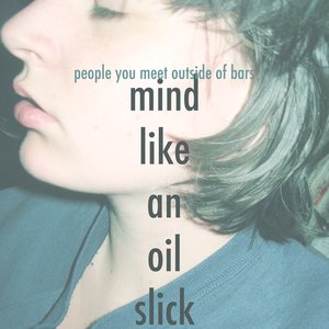 mind like an oil slick