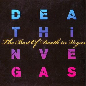 The Best Of Death In Vegas