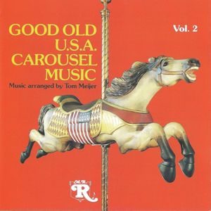 Good Old U.S.A. Wurlitzer Carousel Music Vol. 2 by 1920's Wurlitzer Carousel Organ