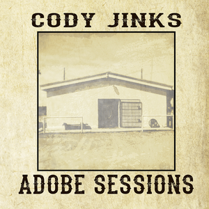 Adobe Sessions by Cody Jinks
