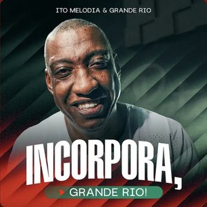 Incorpora, Grande Rio!