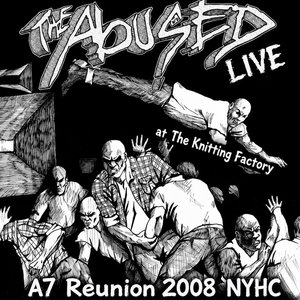The Abused Live at The Knitting Factory A7 Reunion 2008 NYHC