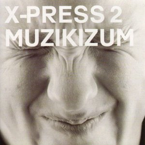 X-Press 2 - Lazy - Extended Lyrics - Zortam Music