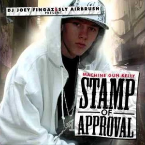 Stamp of Approval by Machine Gun Kelly