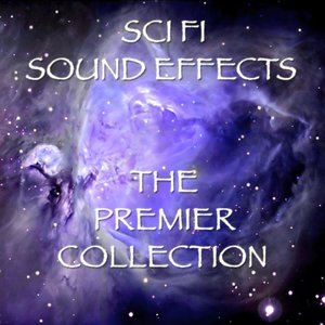 Sci Fi Sound Effects - The Premier Collection