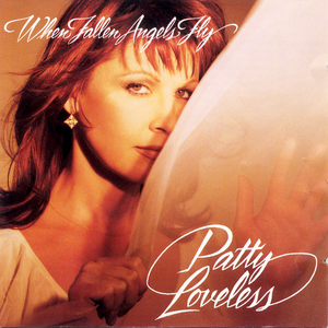 When Fallen Angels Fly by Patty Loveless