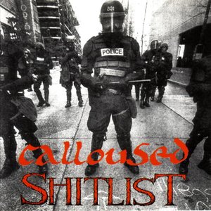 Calloused / Shitlist