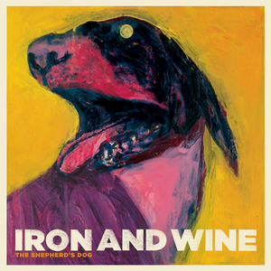 The Shepherd's Dog de Iron & Wine