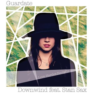 Downwind (feat. Stan Sax)