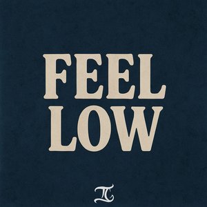 Feel Low