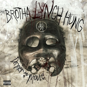 Dinner And A Movie by Brotha Lynch Hung