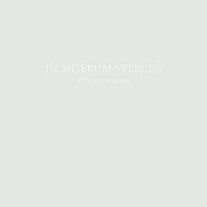 In Miserum Stercus