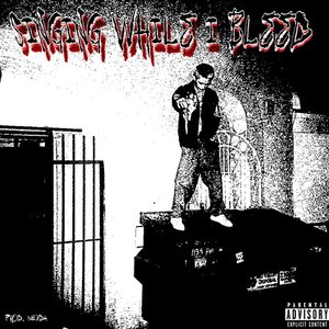 singingwhileibleed