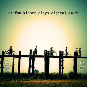 plays digital Om-Fi by Stefan Kieser