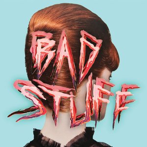 Bad Stuff