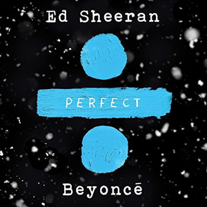 Ed Sheeran - Perfect Duet (Ed Sheeran & Beyoncé)