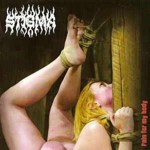 Pain For My Body by Stigma