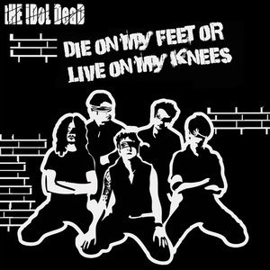 Die On My Feet Or Live On My Knees
