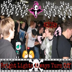 Demo (Bright Lights Always Turn Off)
