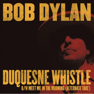 Duquesne Whistle by Bob Dylan