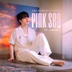 Pink Sea (From "Sunset x Vibes")