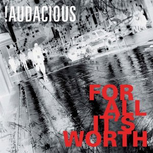 For All It's Worth