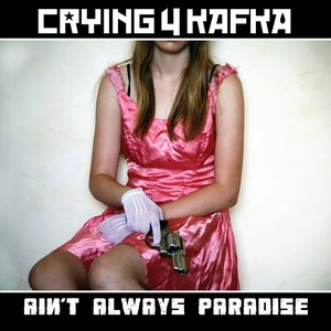 Ain't Always Paradise