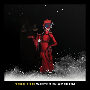 Freddie Gibbs - Winter In America Lyrics - Zortam Music