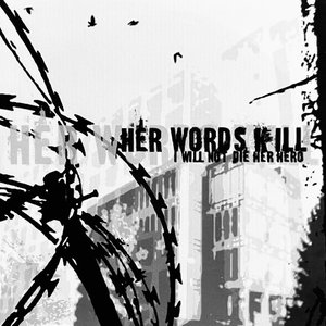 I Will Not Die Her Hero