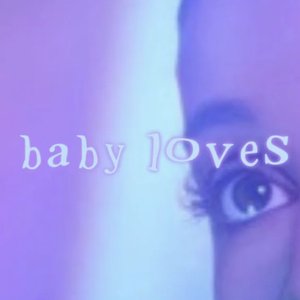 baby loves (interlude)