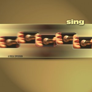 Sing: A Vocal Explosion