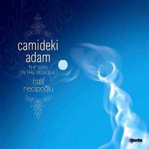 Camideki Adam by Halil Necipoğlu