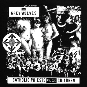 Catholic Priests Fuck Children by The Grey Wolves