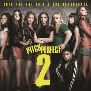 Pitch Perfect 2 (Original Motion Picture Soundtrack) album cover