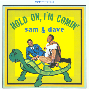 Hold on, I'm Comin'