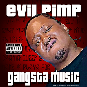 Gangsta Music by Evil Pimp