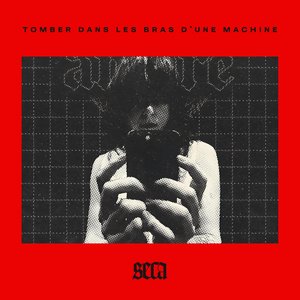 Tomber dans les bras d'une machine