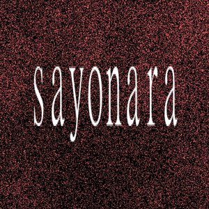 sayonara