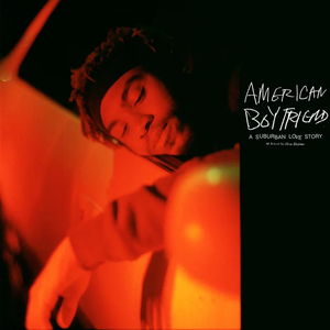 American Boyfriend: A Suburban Love Story by Kevin Abstract