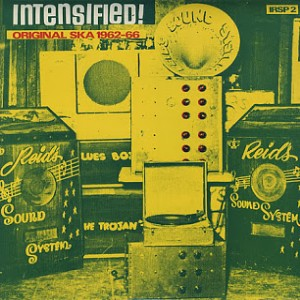 Intensified! Original Ska 1962-66 by Various Artists