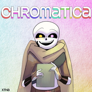 Chromatica (Ink Sans Song) by Xtha