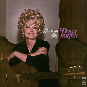 As Long as I Love by Dolly Parton