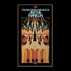 Young, Gifted and Black de Aretha Franklin