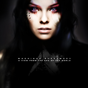 A View from the End of the World by Machinae Supremacy