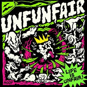 LIFE IS UNFAIR