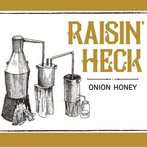 Raisin' Heck