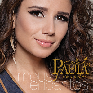 Meus Encantos (Brazil Version) by Paula Fernandes